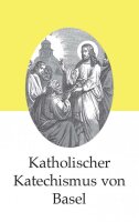 Katholischer Katechismus von Basel