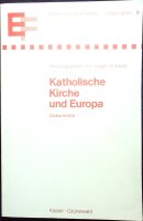 Katholische Kirche und Europa. Dokumente 1945-1978