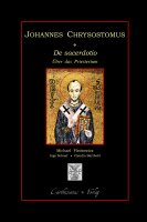 De sacerdotio - Über das Priestertum, Buch 1 - 6.