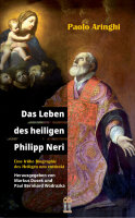 Das Leben des heiligen Philipp Neri