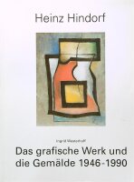 Heinz Hindorf - Das grafische Werk und die Gemälde...