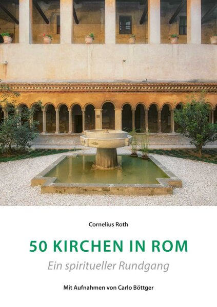 50 Kirchen in Rom – Ein spiritueller Rundgang