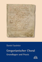 Gregorianischer Choral - Grundlagen und Praxis