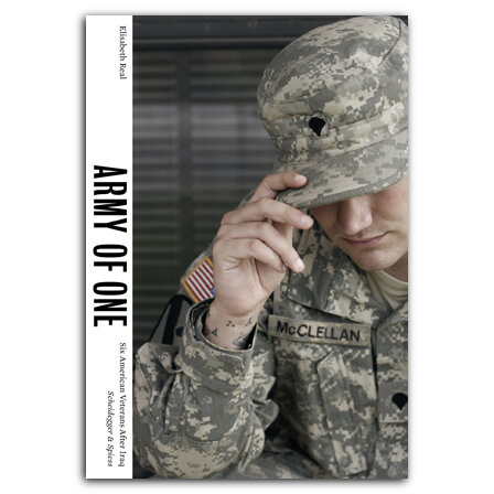 Army of One. Six American Veterans After Iraq