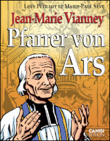 Jean-Marie Vianney Pfarrer von Ars