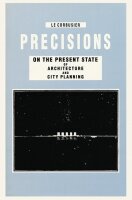 Precisions on the Present State of Architecture and City...